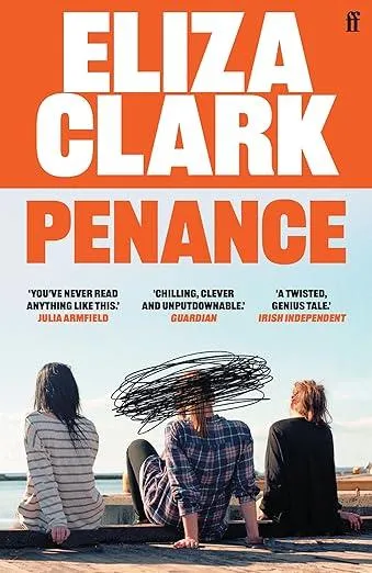 Penance : The 'unmissable banger' ALICE SLATER from the author of BOY PARTS and SHE'S ALWAYS HUNGRY