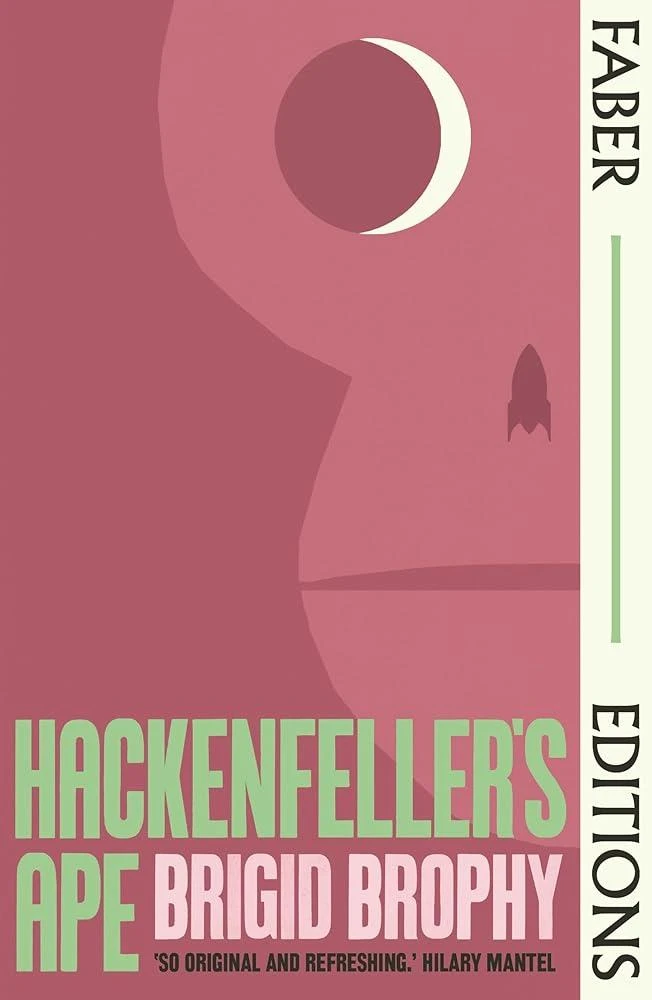 Hackenfeller's Ape (Faber Editions) : 'So original and refreshing.' Hilary Mantel