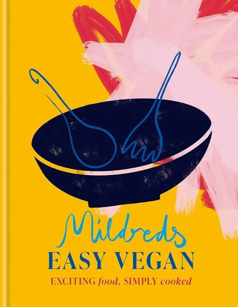 Mildreds Easy Vegan : Exciting food, simply cooked