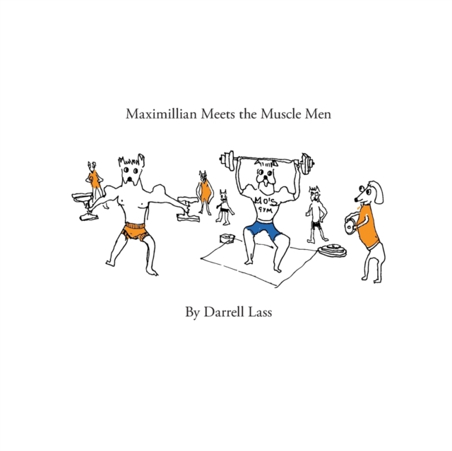 Maximillian Meets the Muscle Men