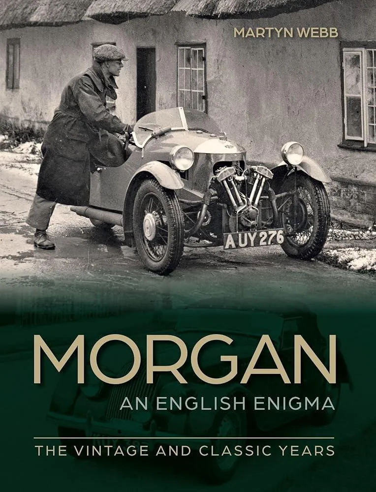 Morgan – An English Enigma : The Vintage and Classic Years