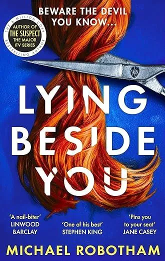 Lying Beside You : The gripping new thriller from the No.1 bestseller