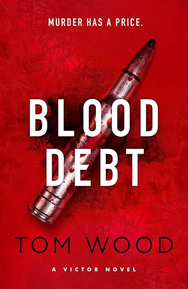 Blood Debt : The non-stop danger-filled new Victor thriller