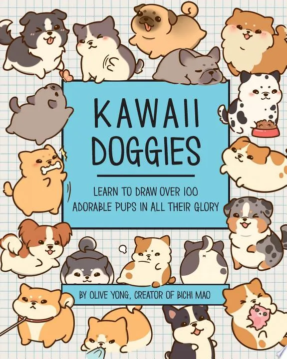 Kawaii Doggies : Learn to Draw 75 Adorable Pups in All their Glory Volume 7