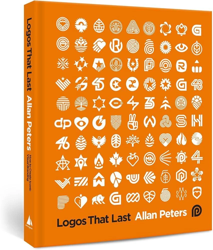 Logos that Last : How to Create Iconic Visual Branding