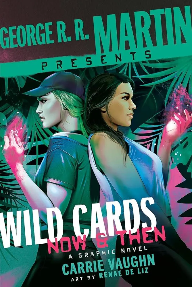 George R. R. Martin Presents Wild Cards: Now and Then