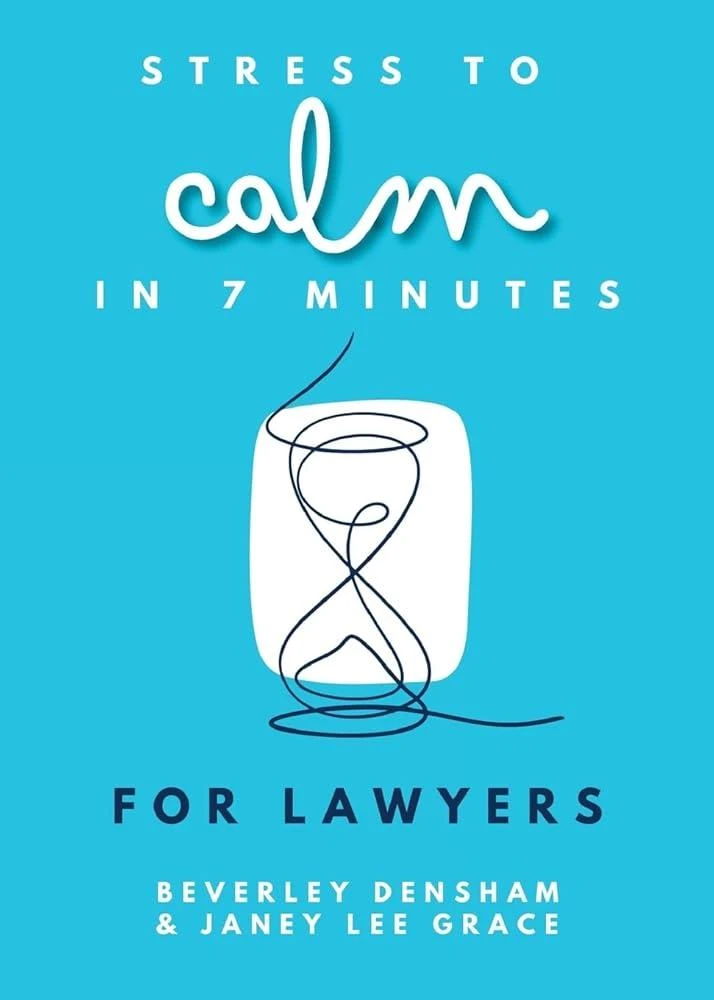 Stress to Calm in 7 Minutes for Lawyers