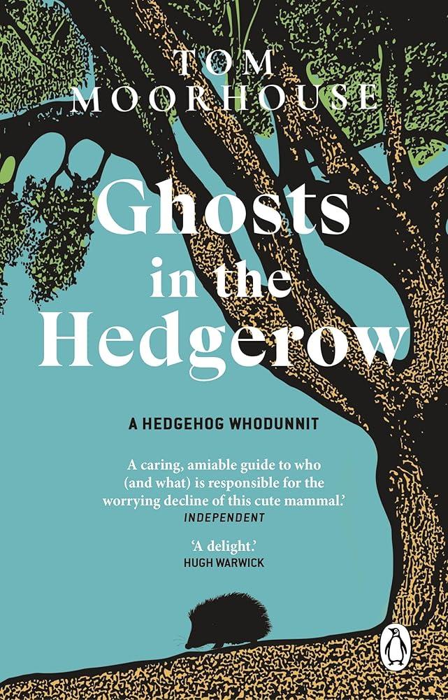 Ghosts in the Hedgerow : A hedghog whodunnit