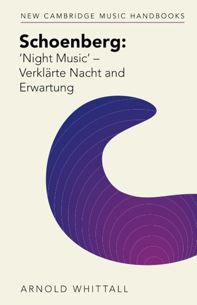 Schoenberg: ‘Night Music' – Verklarte Nacht and Erwartung