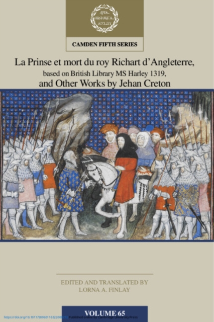 La Prinse et mort du Roy Richart d'Angleterre, based on British Library MS Harley 1319, and Other Works by Jehan Creton