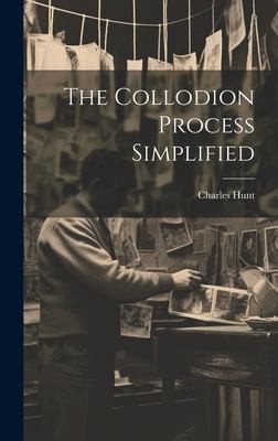 The Collodion Process Simplified
