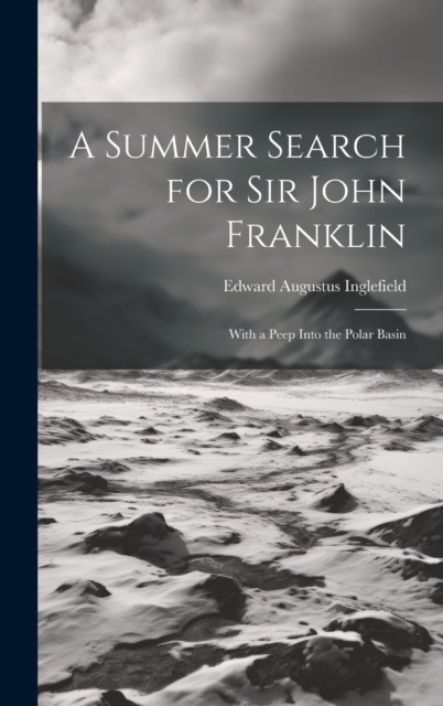 A Summer Search for Sir John Franklin