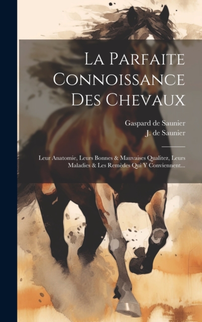 La Parfaite Connoissance Des Chevaux