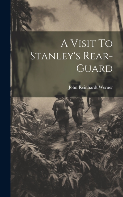 A Visit To Stanley's Rear-Guard