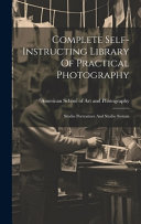 Complete Self-instructing Library Of Practical Photography