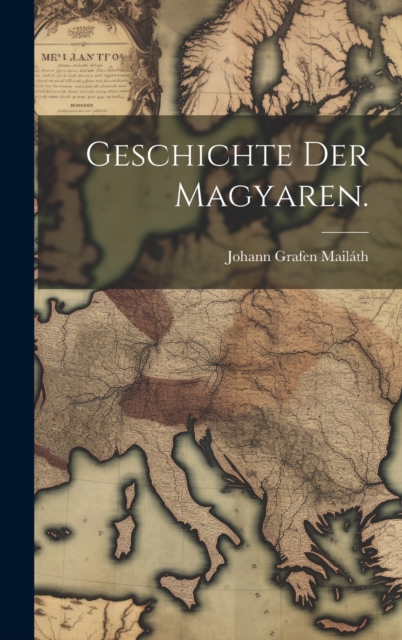 Geschichte der Magyaren.