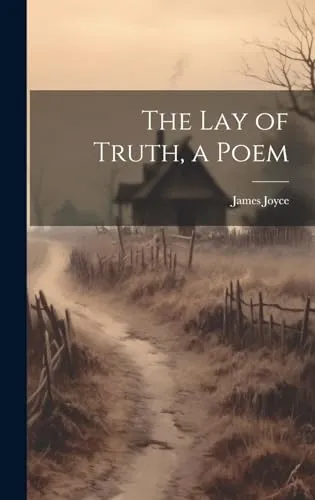 The Lay of Truth, a Poem