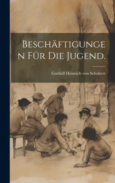 Beschaftigungen fur die Jugend.