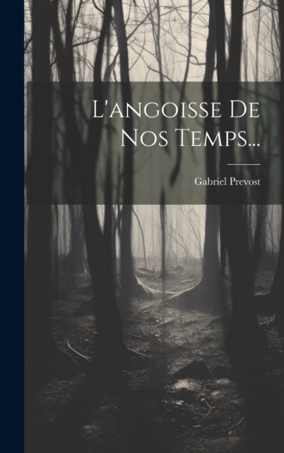 L'angoisse De Nos Temps...