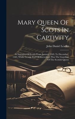 Mary Queen Of Scots In Captivity