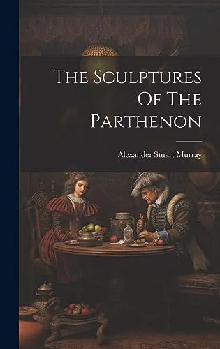 The Sculptures Of The Parthenon