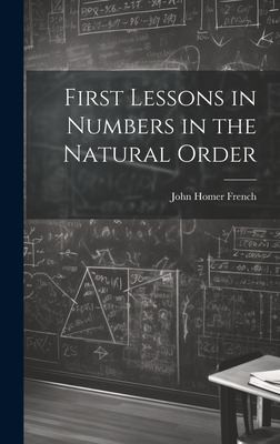 First Lessons in Numbers in the Natural Order