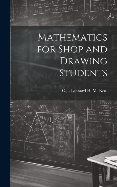 Mathematics for Shop and Drawing Students
