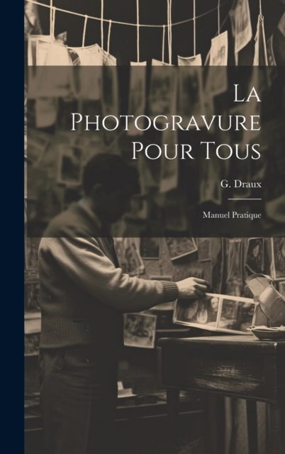 La Photogravure Pour Tous