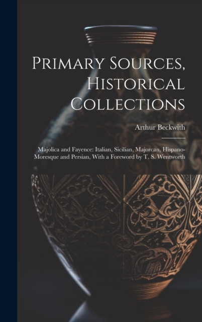 Primary Sources, Historical Collections