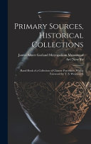 Primary Sources, Historical Collections