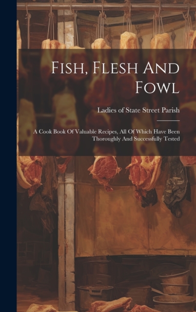 Fish, Flesh And Fowl