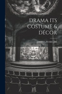 Drama Its Costume & Decor