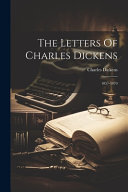 The Letters Of Charles Dickens
