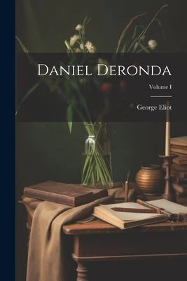 Daniel Deronda; Volume I