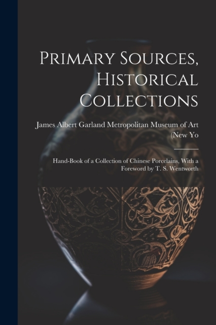Primary Sources, Historical Collections