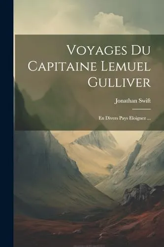 Voyages Du Capitaine Lemuel Gulliver