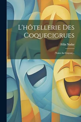 L'hotellerie Des Coquecigrues