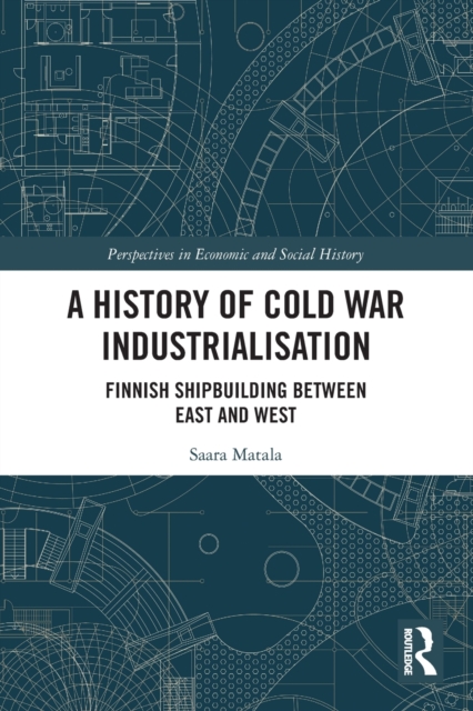 A History of Cold War Industrialisation