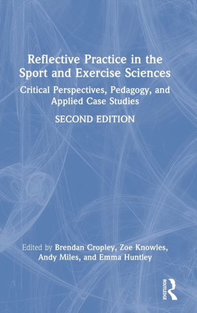 Reflective Practice in the Sport and Exercise Sciences