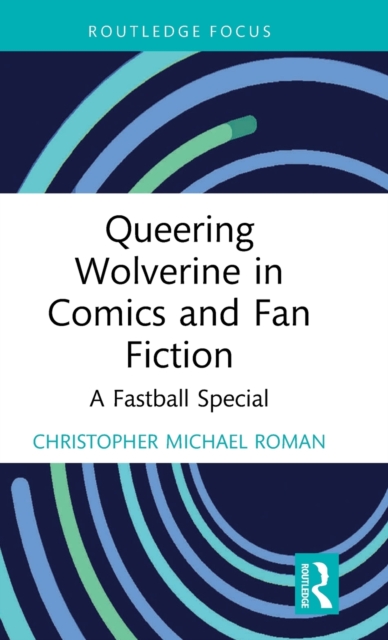 Queering Wolverine in Comics and Fanfiction
