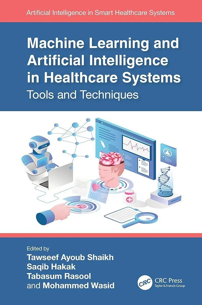 Machine Learning and Artificial Intelligence in Healthcare Systems : Tools and Techniques