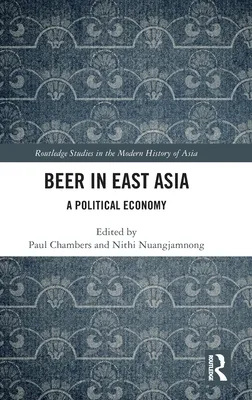 Beer in East Asia : A Political Economy