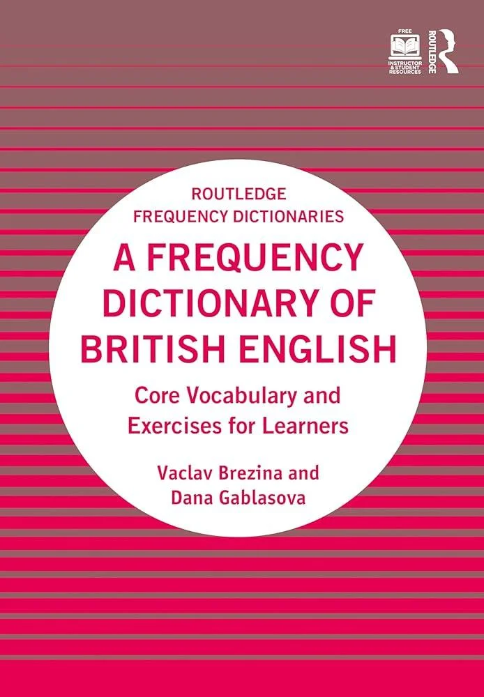 A Frequency Dictionary of British English : Core Vocabulary and Exercises for Learners