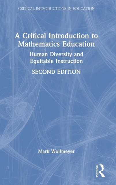 A Critical Introduction to Mathematics Education
