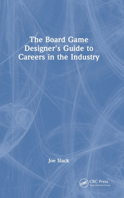 The Board Game Designer's Guide to Careers in the Industry