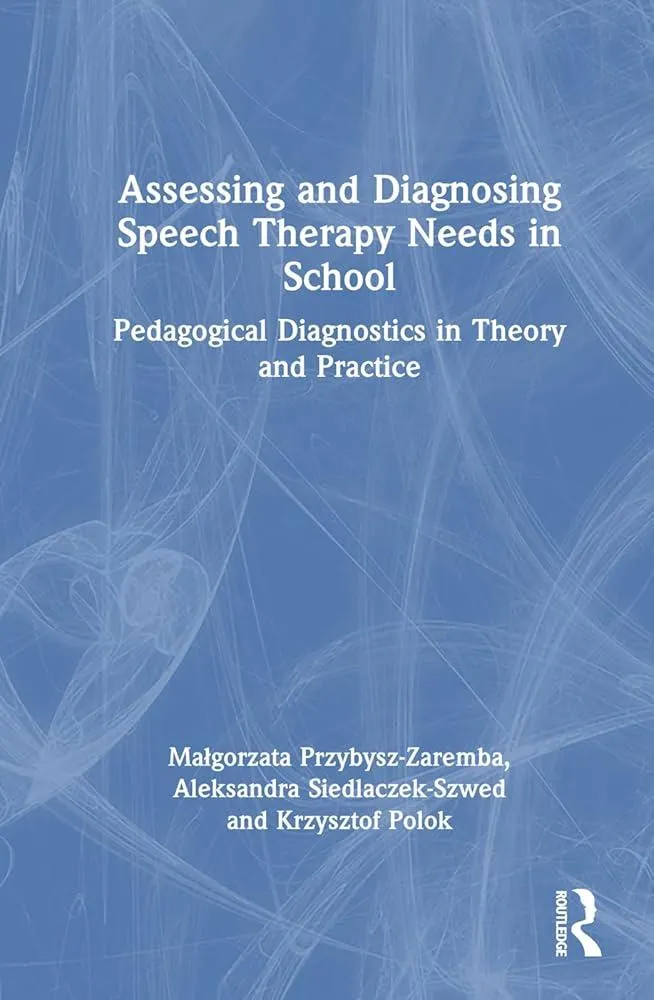 Assessing and Diagnosing Speech Therapy Needs in School : Pedagogical Diagnostics in Theory and Practice