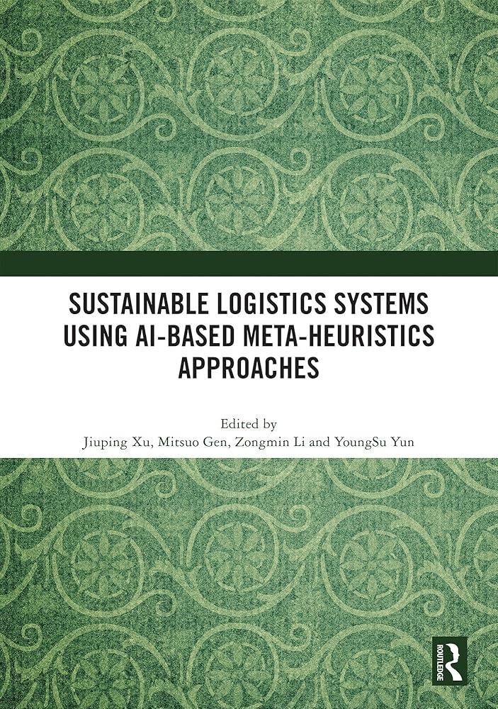 Sustainable Logistics Systems Using AI-based Meta-Heuristics Approaches