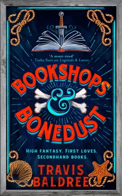 Bookshops & Bonedust : A heart-warming cosy fantasy from the author of Legends & Lattes