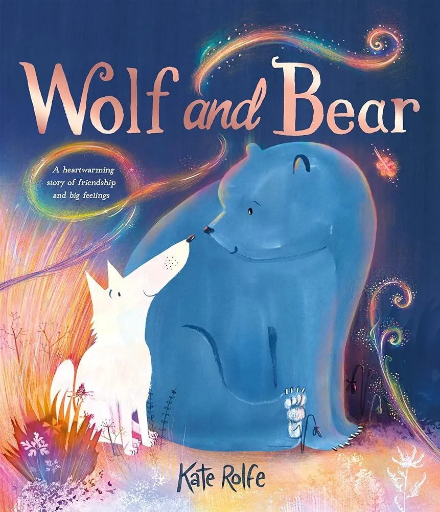 Wolf and Bear : A heartwarming story of friendship and big feelings