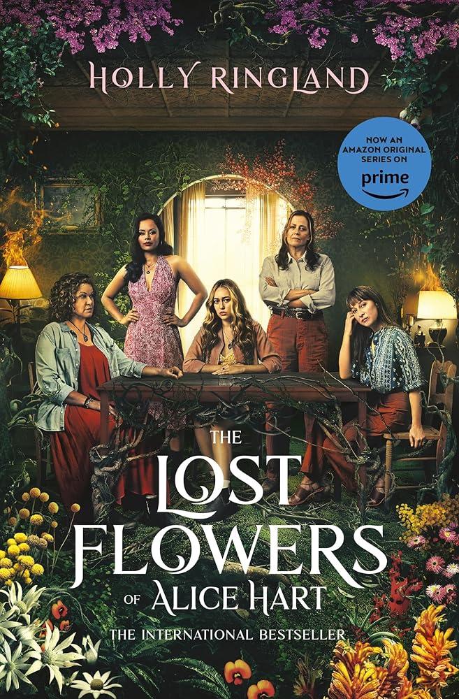 The Lost Flowers of Alice Hart : Now an Amazon series starring Sigourney Weaver